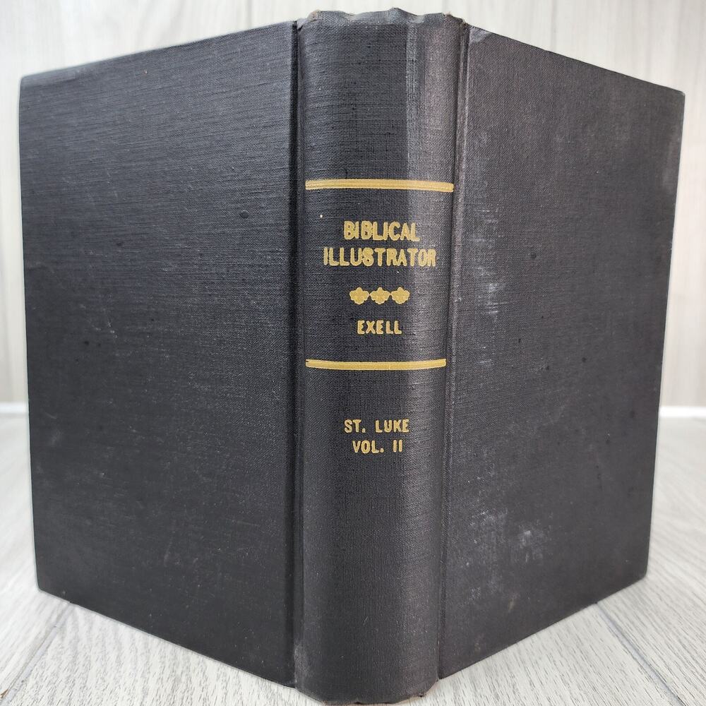 Vintage The Biblical Illustrator: St. Luke Vol II Hardcover by Joseph S. Exell